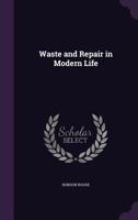 Waste and Repair in Modern Life 1177273136 Book Cover