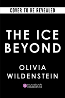 The Ice Beyond (Deluxe Edition) (The Empress of Thorns, 1) 1464293694 Book Cover