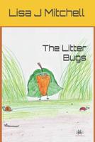 The Litter Bugs 1731451857 Book Cover