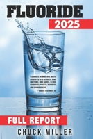 FLUORIDE 2025: FULL REPORT B0DX5T4J25 Book Cover