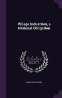 Village Industries, a National Obligation 1356231365 Book Cover