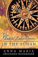 The Dutch Ladies Tinne, in the Sudan: Nineteenth Century Adventurers 1426914024 Book Cover