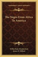 The Negro From Africa To America 1162933666 Book Cover