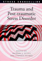Trauma and Post-traumatic Stress Disorder 1412900948 Book Cover