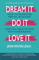Dream It. Do It. Love It 1914265319 Book Cover