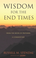 Wisdom for the End Times 093122165X Book Cover