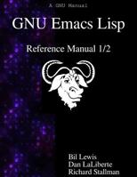 GNU Emacs LISP Reference Manual 1/2 9888381296 Book Cover