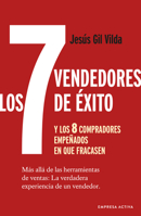 Los 7 vendedores de éxito… y los 8 compradores empeñados en que fracasen: Más allá de las herramientas de ventas: La verdadera experiencia de un vendedor 8416997594 Book Cover