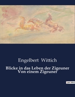 Blicke in das Leben der Zigeuner (German Edition) 3337198708 Book Cover