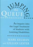 Jumping the Queue: An Inquiry into the Legal Treatment of Students with Learning Disabilities 0674489098 Book Cover