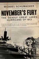 November's Fury: The Deadly Great Lakes Hurricane of 1913 081668720X Book Cover