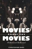 Movies About the Movies: Hollywood Reflected 0813109388 Book Cover
