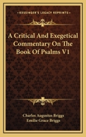 A Critical And Exegetical Commentary On The Book Of Psalms V1 1162976020 Book Cover
