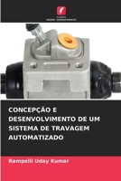 Concepção E Desenvolvimento de Um Sistema de Travagem Automatizado (Portuguese Edition) 6630029275 Book Cover