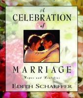 A Celebration of Marriage: Hopes and Realities 0801083540 Book Cover