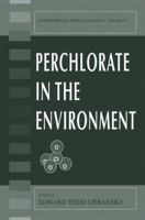 Perchlorate in the Environment (Environmental Science Research  (closed)) 030646389X Book Cover