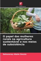 O papel das mulheres rurais na agricultura sustentável e nos meios de subsistência 6206299422 Book Cover