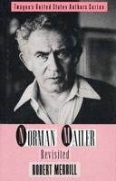 Norman Mailer Revisited (Twayne's United States Authors Series) 080573967X Book Cover
