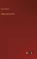 Happy Spring-Time 3368811304 Book Cover