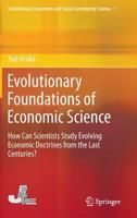 Evolutionary Foundations of Economic Science: How Can Scientists Study Evolving Economic Doctrines from the Last Centuries? 4431548432 Book Cover