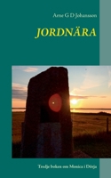 Jordnära: Tredje boken om Monica i Dörja (Swedish Edition) 9178518814 Book Cover