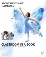 Adobe Photoshop Elements 7 Classroom in a Book 0321573900 Book Cover