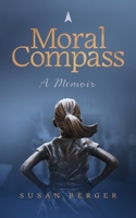 Moral Compass: A Memoir B0C9SHFQ91 Book Cover