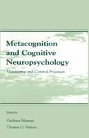 Metacognition and Cognitive Neuropsychology: Monitoring and Control Processes 0805826629 Book Cover