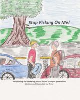 Stop Picking On Me! 1461184258 Book Cover