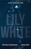 Lily White 1912208652 Book Cover