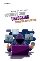 Business 360°: Unlocking Computer Application B0FB6Y55ML Book Cover