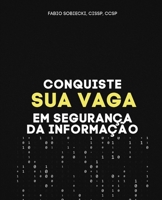 Conquiste sua vaga em segurança da informação (Portuguese Edition) B0CTM8KPF7 Book Cover