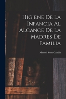 Higiene de la Infancia Al Alcance de la Madres de Familia 0344138038 Book Cover