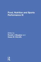 Food, Nutrition and Sports Performance III 1138850500 Book Cover