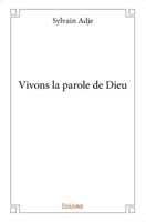 Vivons la parole de Dieu (French Edition) 2334219576 Book Cover