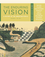 The Enduring Vision, Vol. 1: A History of the American People: To 1877, Concise 0618255230 Book Cover