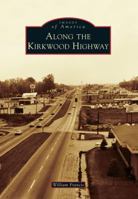 Along the Kirkwood Highway 1467121568 Book Cover