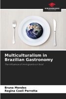 Multiculturalism in Brazilian Gastronomy 6209485022 Book Cover