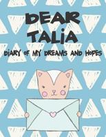 Dear Talia, diary of my dreams and hopes: A Girl's Thoughts 1720186561 Book Cover