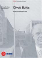 Olivetti Builds: Modern Architecture in Ivrea (Skira Library of Architecture) 8881187426 Book Cover