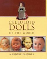 Celluloid Dolls of the World 073180791X Book Cover