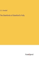 The Stanifords of Staniford's Folly 3382182726 Book Cover