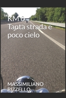 KM 0: Tanta strada e poco cielo (Italian Edition) B0863R8FXY Book Cover