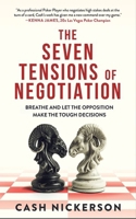 The Seven Tensions of Negotiation 1641468947 Book Cover