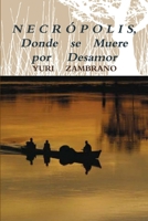 NECRÓPOLIS, Donde se Muere por Desamor 1312901594 Book Cover