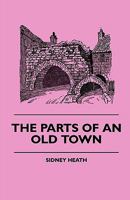 The Parts of an Old Town 1445503867 Book Cover