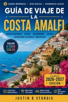 GUÍA DE VIAJE DE LA COSTA AMALFI: De Positano a Ravello: excursiones de un día a Capri y Pompeya, senderismo por el Sendero de los Dioses, horarios de ... del presupuesto (Spanish Edition) B0H9M4V816 Book Cover