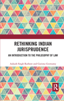 Rethinking Indian Jurisprudence: An Introduction to the Philosophy of Law 0367735326 Book Cover