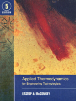 Applied Thermodynamics for Engineering Technologists Student Solutions Manual 5th edition by Eastop, T.D., Mcconkey, A. (1997) Paperback 0582305357 Book Cover