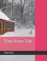 Tiny House Tale B085HQN5ML Book Cover